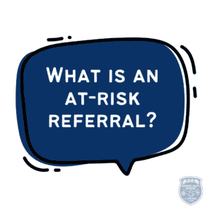 What is an at-risk referral?